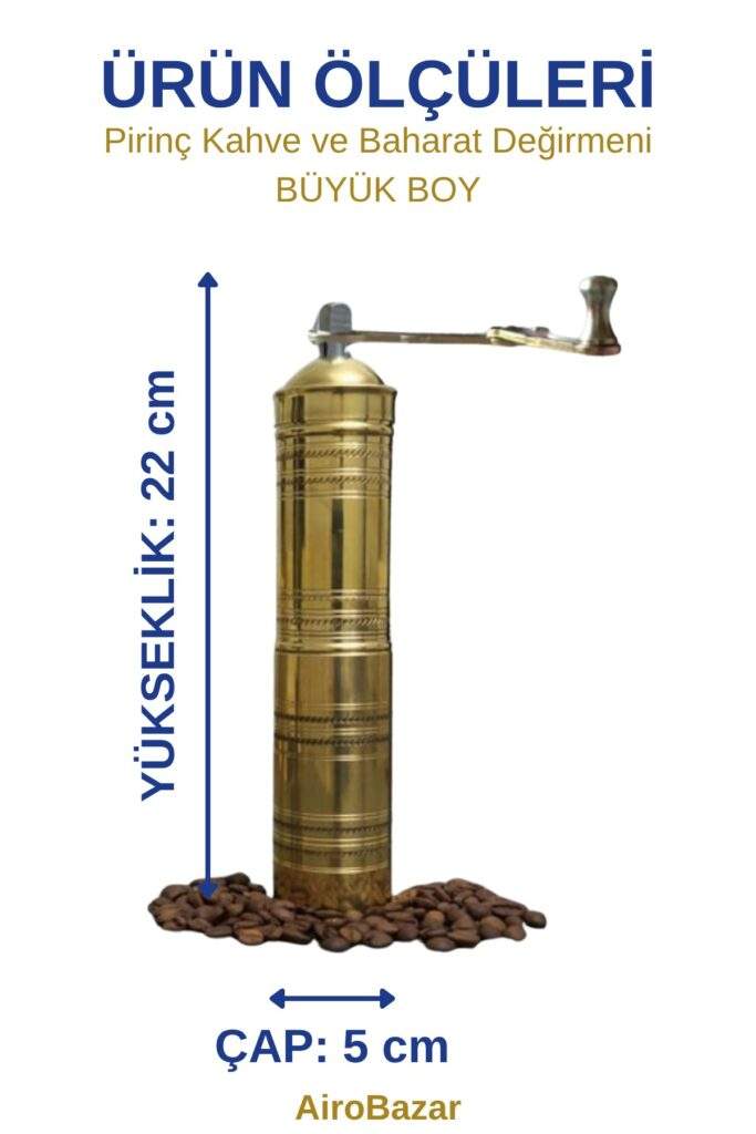 Pirinç kahve değirmeni büyük boy ölçüleri: yükseklik 22 cm, çap 5 cm